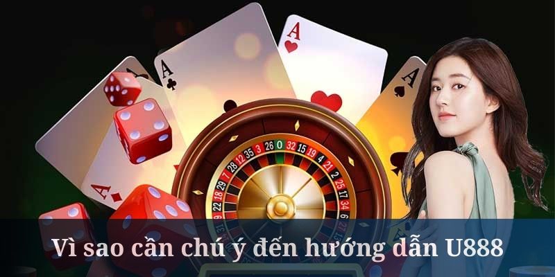 Hướng dẫn bao gồm các thông tin hữu ích nhất tại U888