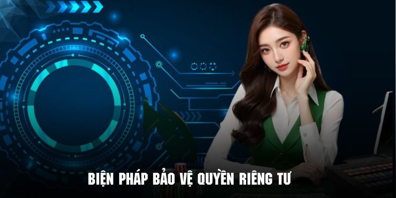 Khám phá biện pháp được áp dụng để bảo vệ quyền riêng tư tại U888